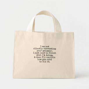 Mini Tote Bag Pas De Correction Silencieuse De Votre Grammaire (