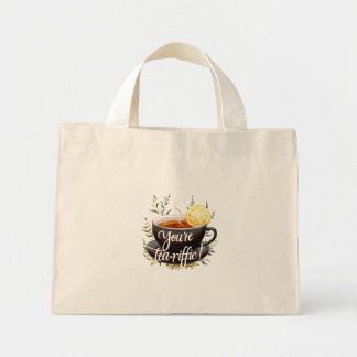 Mini Tote Bag Vous êtes Tea-riffic ! Graphisme amusant de l'amou