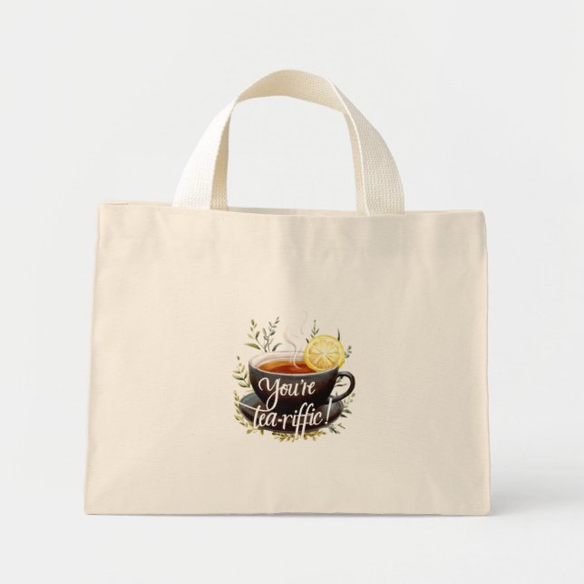 Mini Tote Bag Vous êtes Tea-riffic ! Graphisme amusant de l'amou (Devant)