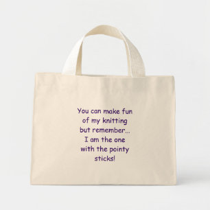 Mini Tote Bag Vous pouvez vous moquer de mon tricot mais rappele