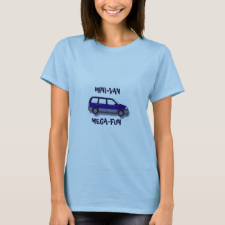 MINI-VAN MEGA-FUN T-Shirt