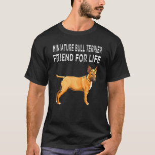 Miniatur-Bullterrier Freund Fürs Leben Hunde Freun T-Shirt