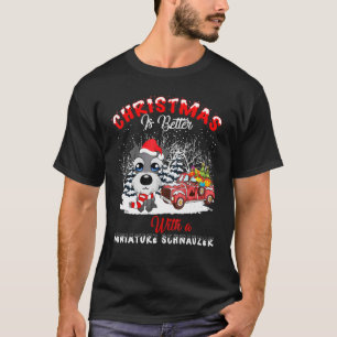 Miniature Schnauzer Dog Weihnachten ist besser Dog T-Shirt