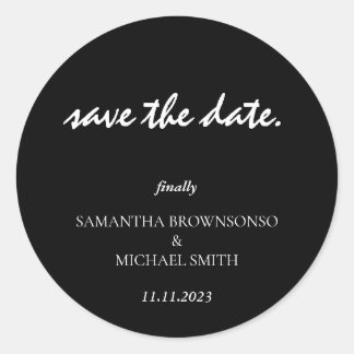 Minimal Clean Black Script endlich Save the Date Runder Aufkleber