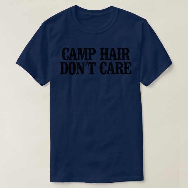 Minimal Funny Camp Hair Dont Care T-Shirt (Design vorne)