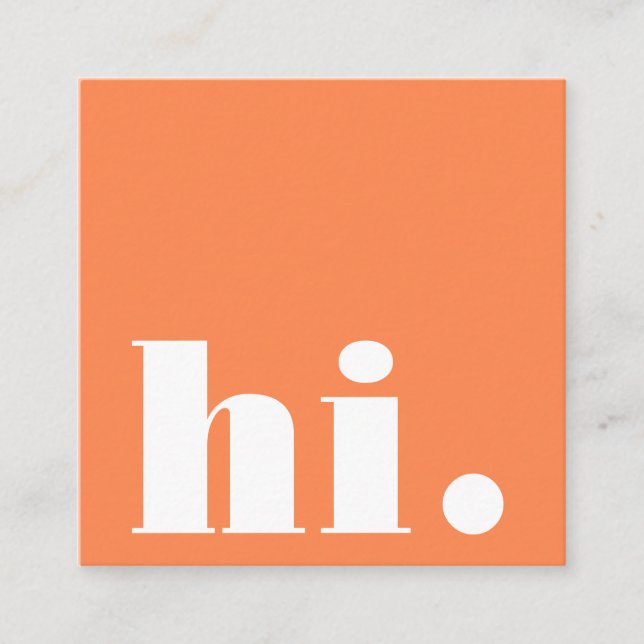 Minimal kühne Typografie Orange Yellow Modern Hi Quadratische Visitenkarte (Vorderseite)