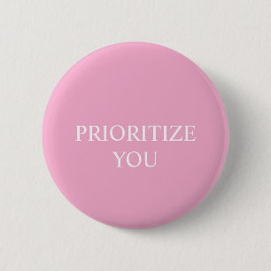 Minimal Priorisieren Sie Zitat Staubiges Rosa Pink Button
