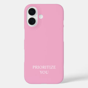 Minimal Priorisieren Sie Zitat Staubiges Rosa Pink iPhone 16 Hülle