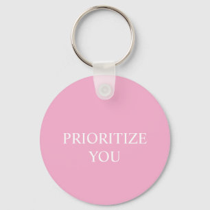 Minimal Priorisieren Sie Zitat Staubiges Rosa Pink Schlüsselanhänger