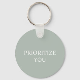 Minimal Prioritize You Quote Ash Colour Schlüsselanhänger