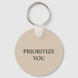 Minimal Prioritize You Quote Beige Schlüsselanhänger