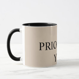 Minimal Prioritize You Quote beige Tasse