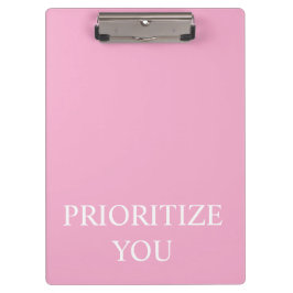 Minimal Prioritize You Quote Dusty Rose Pink Klemmbrett