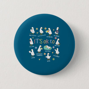 Minimal Silly Goose It's Okay Anders Button