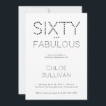 Minimal Sixty and Fabulous 60th Birthday Party Einladung<br><div class="desc">Minimal Sixty and Fabulous black and white modern 60th birthday invitation that you can personalize and send out for your sixtieth birthday party celebration. The words "Sixty and Fabulous" are set using trending font typography. The black text color can be changed using the edit menu.</div>