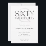 Minimal Sixty and Fabulous 60th Birthday Party Einladung<br><div class="desc">Minimal Sixty and Fabulous black and white modern 60th birthday invitation that you can personalize and send out for your sixtieth birthday party celebration. The words "Sixty and Fabulous" are set using trending font typography. The black text colors can be changed using the edit menu.</div>