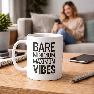 Minimale Anforderung Maximale Vibes Lustiger Beche Kaffeetasse