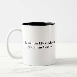 Minimale Bemühung bedeutet maximalen Komfort Zweifarbige Tasse