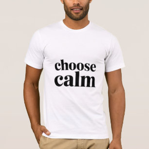 Minimale Motivationszitate Wählen Sie Ruhe  T-Shirt