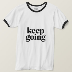 Minimale Motivationszitate Weiter so T-Shirt