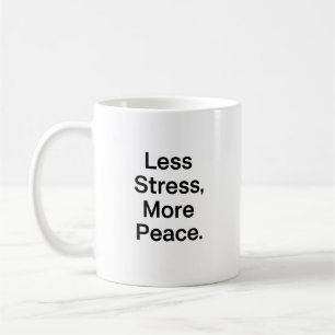 Minimale Motivationszitate Weniger Stress Mehr Fri Kaffeetasse