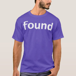Minimale Typografie gefunden T-Shirt