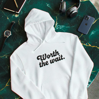 Minimale „Worth The Wait“-Kapuzenjacke – Saubere Ä Hoodie