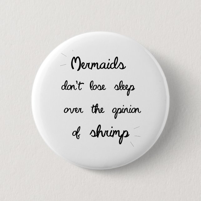 Minimales Meerjungfrau-Zitat Button (Vorderseite)