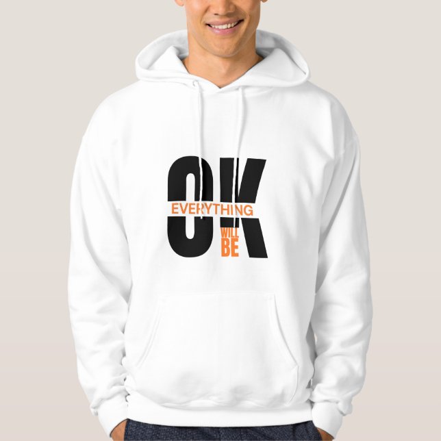 Minimalist Alles Wird OK Inspirational Hoodie (Vorderseite)