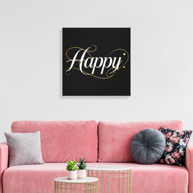 Minimalist Elegant Gold Happy Typography - Classy  Leinwanddruck (Insitu (Wohnzimmer))