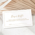 Minimalist Gold Baby Shower Diaper Raffle Begleitkarte<br><div class="desc">This minimalist gold baby shower diaper raffle enclosure card is perfect for a simple baby shower. The modern romantic design features classic gold and white typography paired with a rustic yet elegant calligraphy with vintage hand lettered style. Customizable in any color. Keep the design simple and elegant, as is, or...</div>