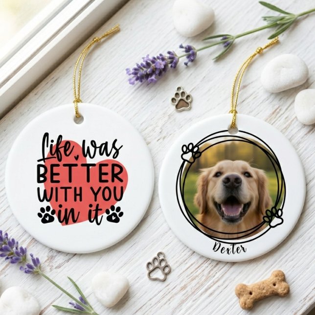 Minimalist Pet Sympathy Heart Life Was Better Keramik Ornament (Minimalist pet sympathy photo ornament)