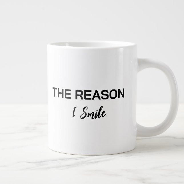 Minimalist "The Reason I Smile" Script Mug Jumbo-Tasse (Rechts)