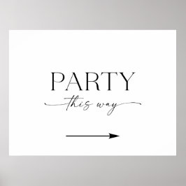 Minimalist This Way To The Party Sign Poster