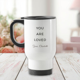 Minimalist You Are Loved Travel Mug Reisebecher