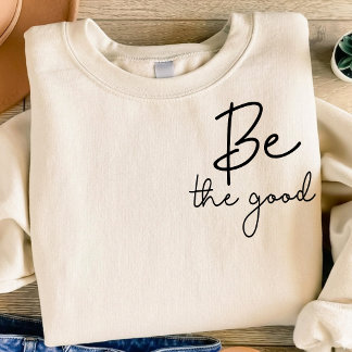 Minimalistisch Be the Good Unterschrift Schrift T-Shirt
