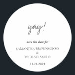 Minimalistisch sauberes Handgeschriebenes Yay Save Runder Aufkleber<br><div class="desc">Minimalistisch sauberes Handgeschriebenes Yay Save the Date</div>