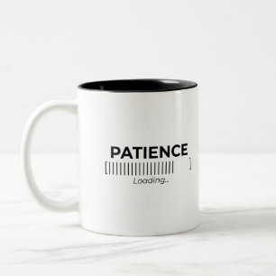 Minimalistische Geduld Lade Typografie Leiste  Zweifarbige Tasse