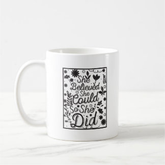Minimalistische Inspirierende Sie Glaubte, Sie Kön Kaffeetasse