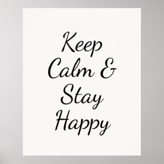 Minimalistische Keep Calm & Stay Happy Typografie  Poster