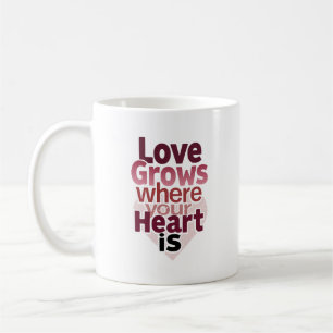 Minimalistische Liebe wächst dort, wo Ihr Herz ist Kaffeetasse