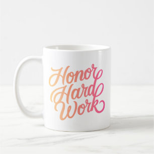 Minimalistische Motivierend harte Arbeit strahlt m Kaffeetasse
