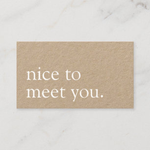 Minimalistische nett zu treffen Sie Greeting Kraft Visitenkarte