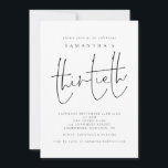 Minimalistische Skriptschrift Thirtieth Birthday P Einladung<br><div class="desc">Minimalistisches Script Dreißigste Geburtstagsparty. Dreißig ist Set im modernen Stil der Handschrift. Personalisieren Sie einfach die Erholung des Textes auf Ihren eigenen. Sie können Text und Hintergrund in jede gewünschte Farbe ändern,  indem Sie die weitere Option Anpassen wählen.</div>