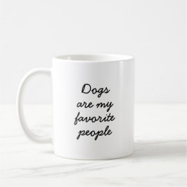 Minimalistischer Hund Lover Funny Zitat Kaffeetasse