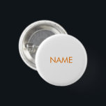 Minimalistischer Individuelle Name orange Button<br><div class="desc">Anpassen mit Name,  minimalistisch orangefarbener Schaltfläche,  Button</div>