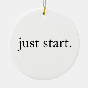 Minimalistischer Inspirationsspruch Fang einfach a Keramik Ornament