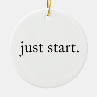 Minimalistischer Inspirationsspruch Fang einfach a Keramik Ornament