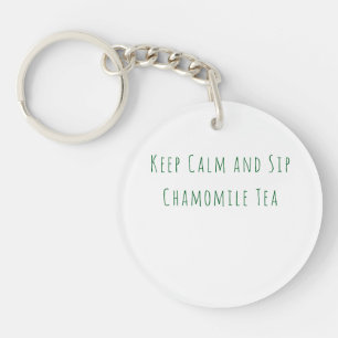 Minimalistischer Keep Calm und trinke Kamillentee- Schlüsselanhänger