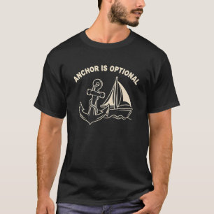 Minimalistischer lustiger Segelspruch "Anker ist o T-Shirt